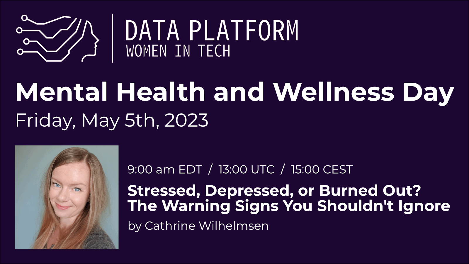 Speaker card showing Cathrine Wilhelmsen presenting at Data Platform WIT/DEI Mental Health and Wellness Day 2023.