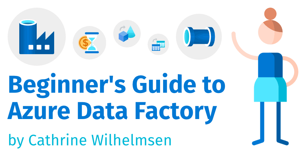 Woman pointing to an Azure Data Factory with text saying &ldquo;Beginner&rsquo;s Guide to Azure Data Factory&rdquo;.